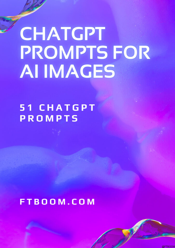 Home 13 51 Chatgpt Prompts For AI Images
