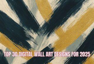 Top 30 Digital Wall Art Designs for 2025 3 Top 30 Digital Wall Art Designs for 2025